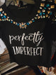 Perfectly Imperfect Limited Edition T-shirt